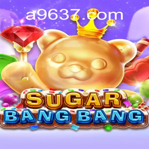 Explore the Thrilling World of SUGARBANGBANG: A New Gaming Phenomenon with 9637.COM