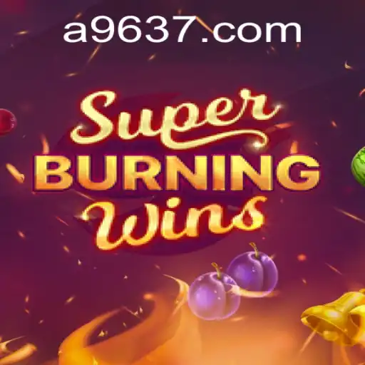 SuperBurningWins: The Ultimate Guide on Features and Gameplay