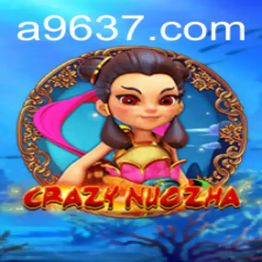 Exploring the World of CrazyNuoZha: A Comprehensive Guide