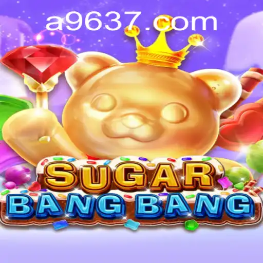 Explore the Thrilling World of SUGARBANGBANG: A New Gaming Phenomenon with 9637.COM